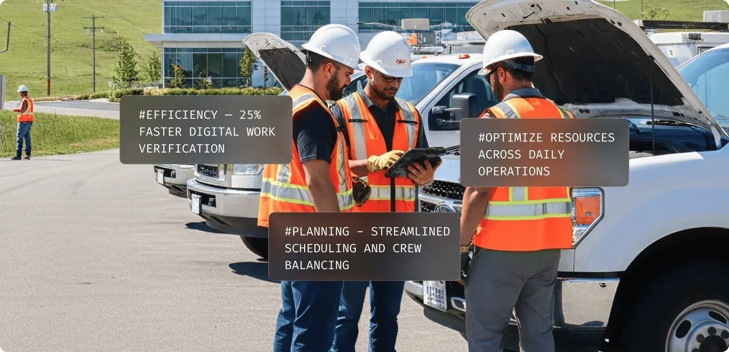 A group of utility workers wearing hard hats and reflective vests gather around a tablet in front of work trucks. Overlay text callouts highlight key benefits.
